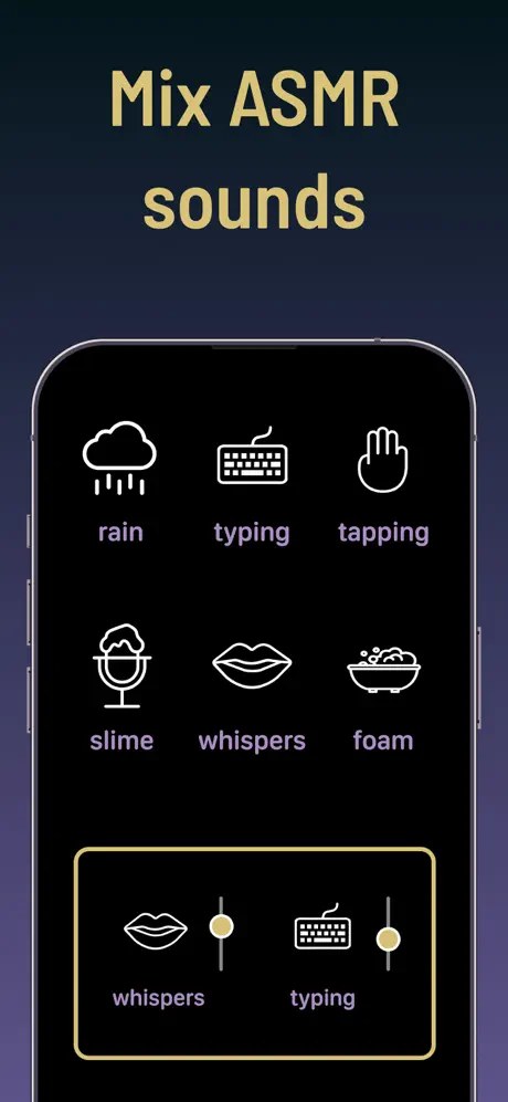 ASMR DJ app, sound library with still-image scenes for each trigger.